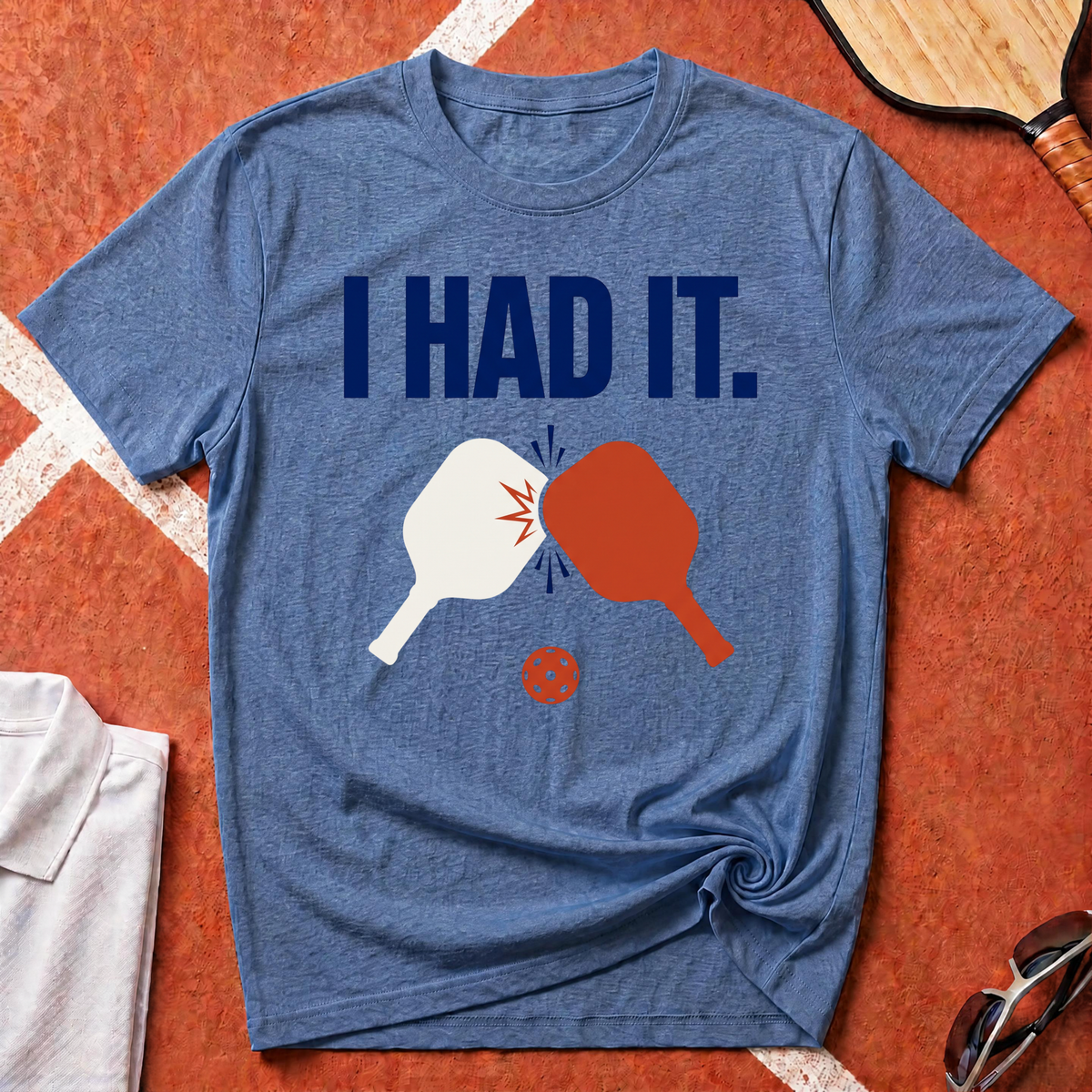 I Had It T-Shirt