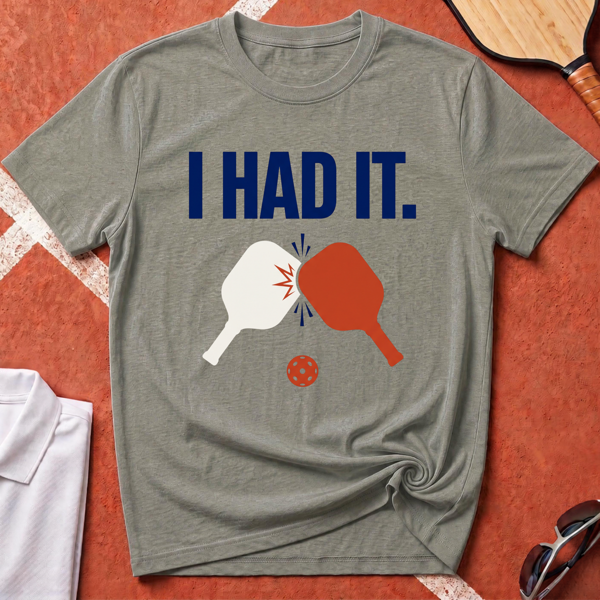 I Had It T-Shirt