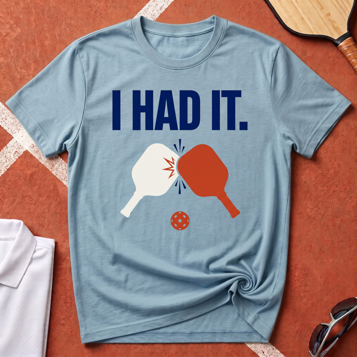 I Had It T-Shirt