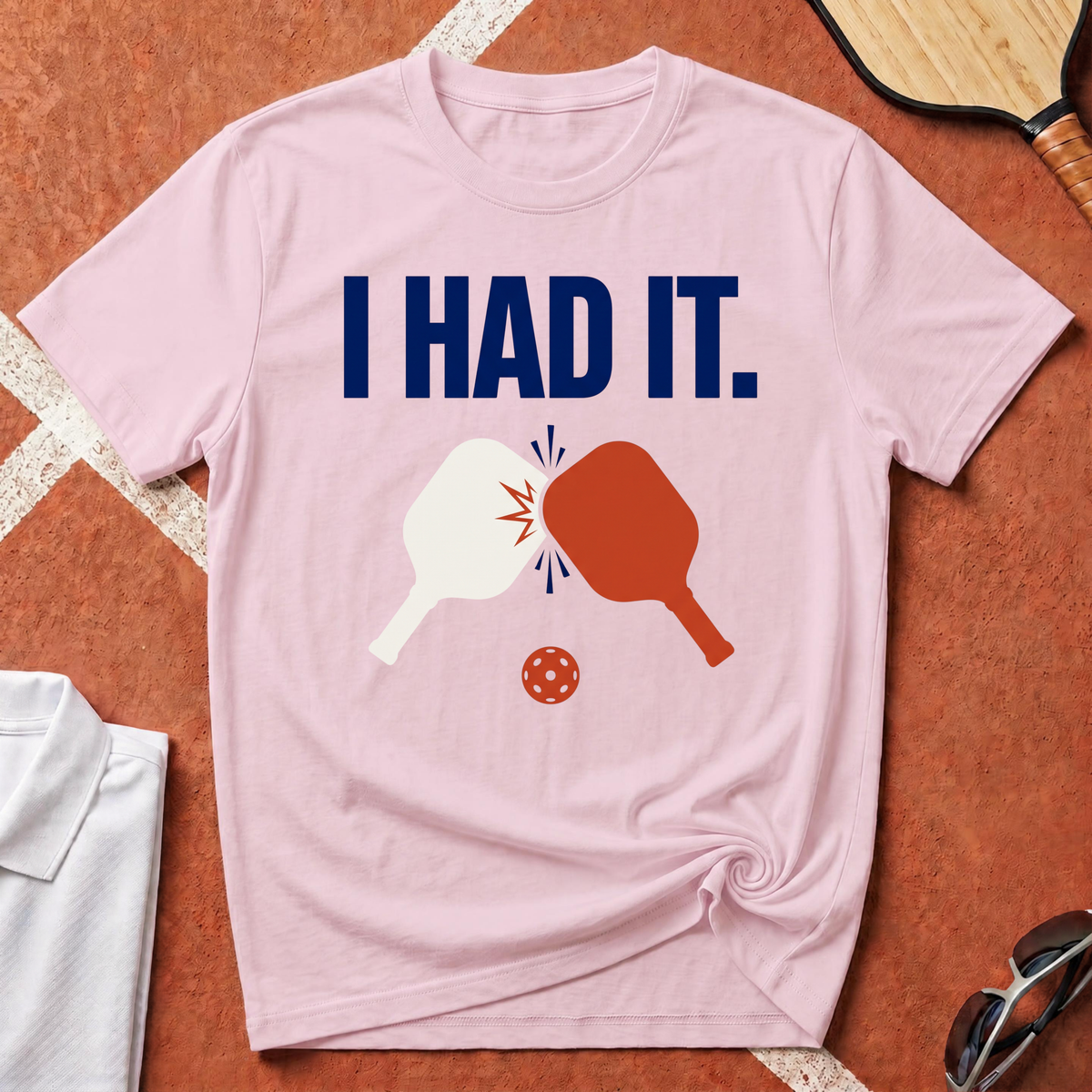I Had It T-Shirt