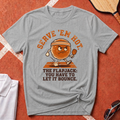 Serve Em Hot T-Shirt
