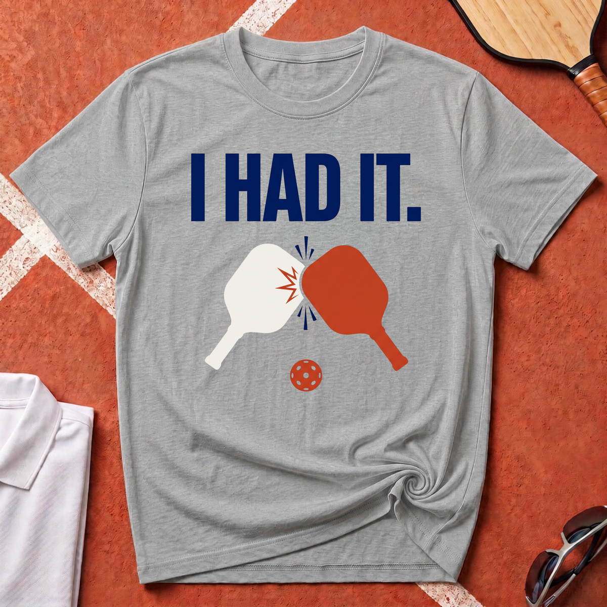 I Had It T-Shirt